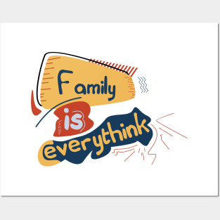 Family is everything text design,to wear for all media and everyone at home Posters and Art